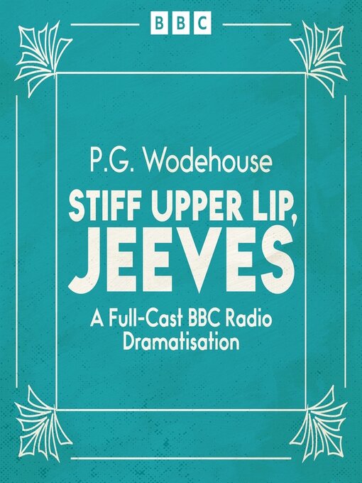 Title details for Stiff Upper Lip, Jeeves by P.G. Wodehouse - Available